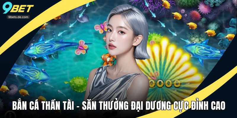 bắn cá thần tài