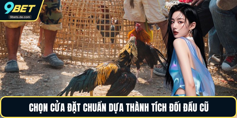Chọn cửa đặt chuẩn dựa thành tích đối đầu cũ