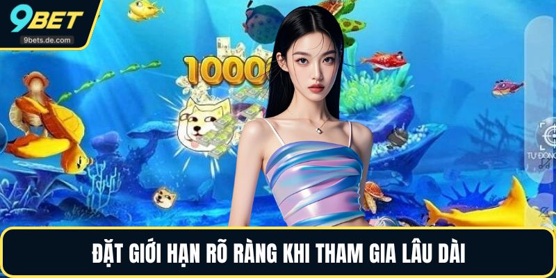 Đặt giới hạn rõ ràng khi tham gia lâu dài