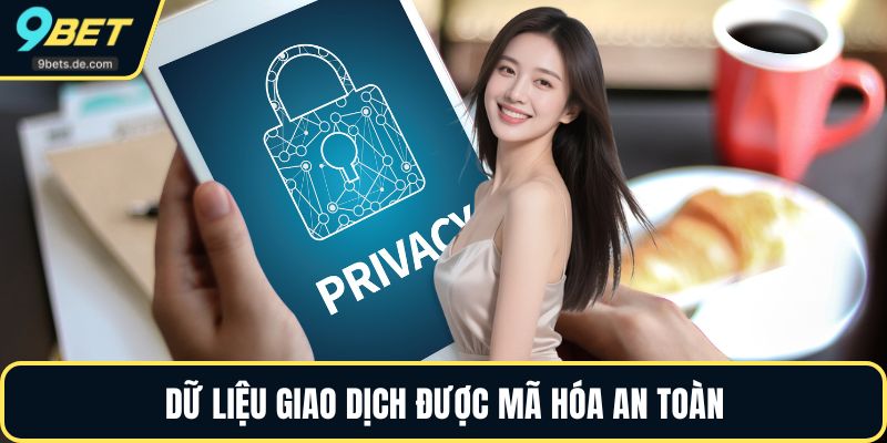 Dữ liệu giao dịch được mã hóa an toàn