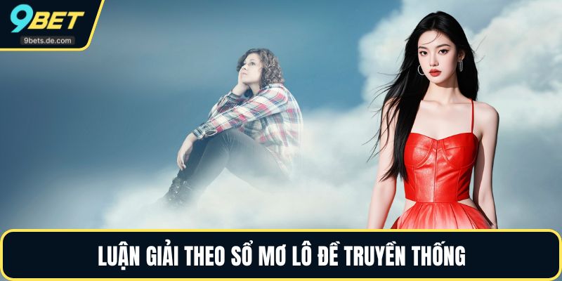 Luận giải theo sổ mơ lô đề truyền thống