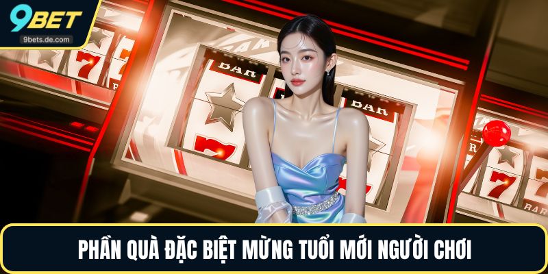 Phần quà đặc biệt mừng tuổi mới người chơi