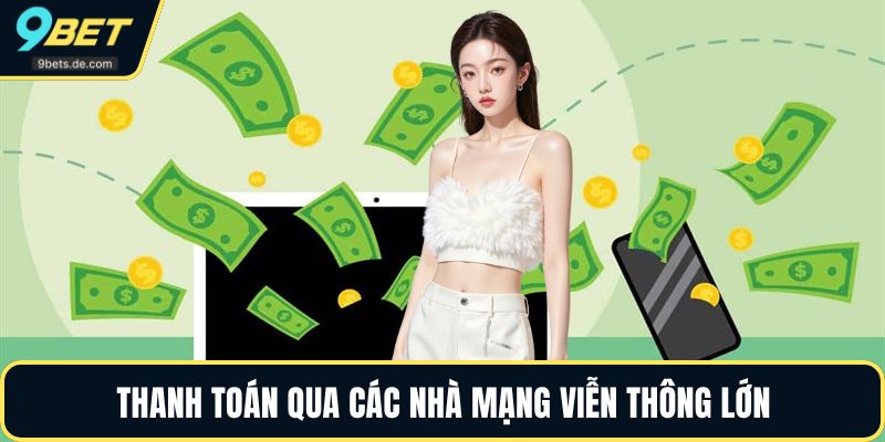 Thanh toán qua các nhà mạng viễn thông lớn
