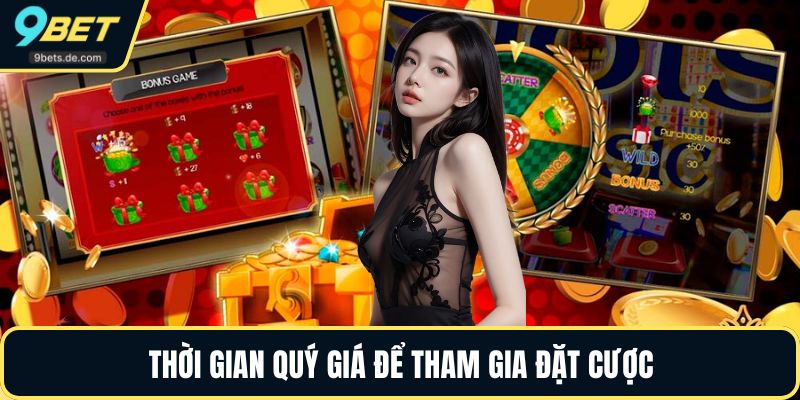 Thời gian quý giá để tham gia đặt cược