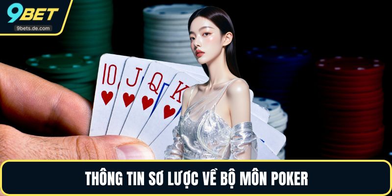 Thông tin sơ lược về bộ môn Poker