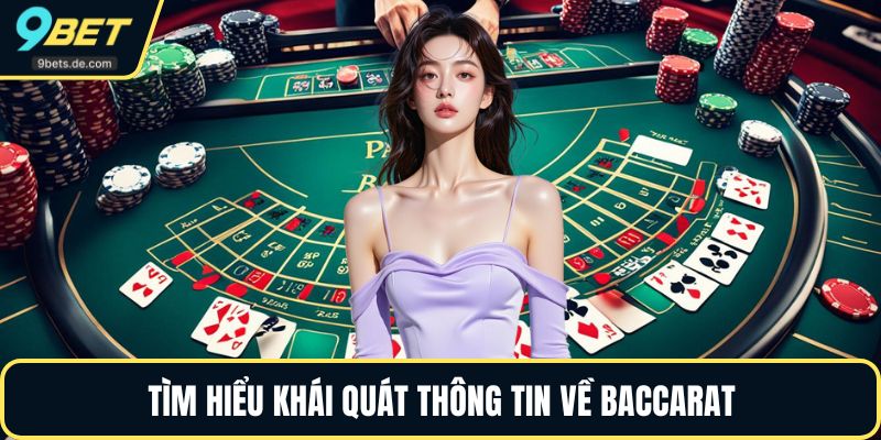 Tìm hiểu khái quát thông tin về baccarat