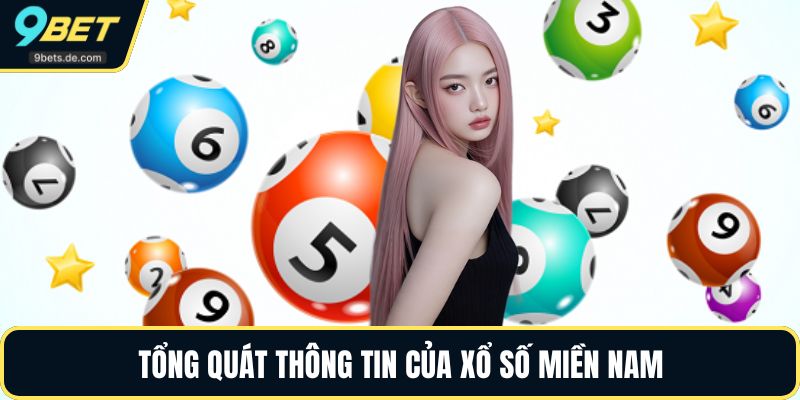 Tổng quát thông tin của xổ số miền nam